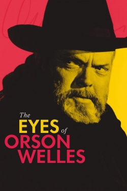 Watch Free The Eyes of Orson Welles Full Movies HD Online MyFlixer