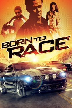 Watch Free Born to Race Full Movies HD Online MyFlixer