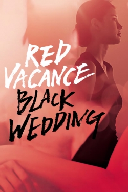 Watch Free Red Vacance Black Wedding Full Movies HD Online MyFlixer