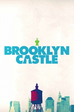 Watch Free Brooklyn Castle Full Movies HD Online MyFlixer